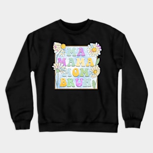 Ma Mama Mom Bruh Water Color Soft Crewneck Sweatshirt